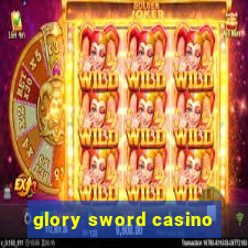 glory sword casino